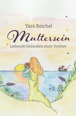 Abbildung von Reichel | Muttersein | 1. Auflage | 2024 | beck-shop.de
