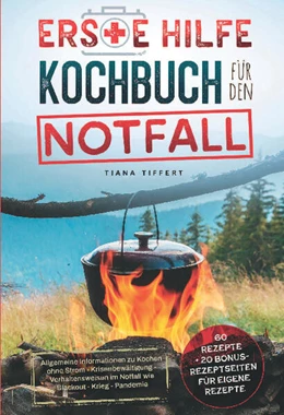 Abbildung von Tiffert | Erste Hilfe Kochbuch für den Notfall | 1. Auflage | 2024 | beck-shop.de