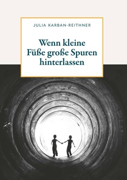 Abbildung von Karban-Reithner | Wenn kleine Füße große Spuren hinterlassen | 1. Auflage | 2024 | beck-shop.de