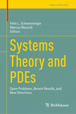 Abbildung von Schwenninger / Waurick | Systems Theory and PDEs | 1. Auflage | 2024 | beck-shop.de