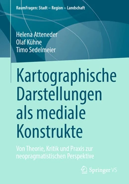 Abbildung von Atteneder / Kühne | Kartographische Darstellungen als mediale Konstrukte | 1. Auflage | 2024 | beck-shop.de