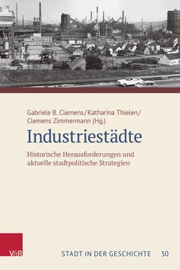 Abbildung von Clemens / Thielen | Industriestädte | 1. Auflage | 2025 | beck-shop.de