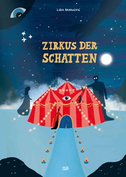 Abbildung von Brankovic | Zirkus der Schatten - Ein magisches Bilderbuch über Gefühle, Angst und Mut für Kinder ab 4 Jahren | 1. Auflage | 2025 | beck-shop.de