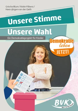 Abbildung von Blum / Filkens | Unsere Stimme, unsere Wahl | 1. Auflage | 2024 | beck-shop.de