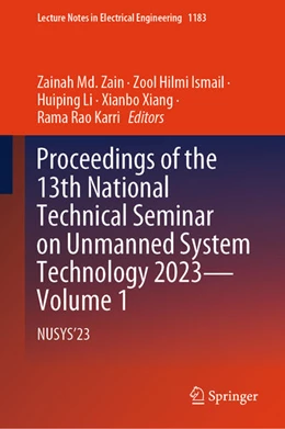 Abbildung von Md. Zain / Ismail | Proceedings of the 13th National Technical Seminar on Unmanned System Technology 2023-Volume 1 | 1. Auflage | 2024 | beck-shop.de