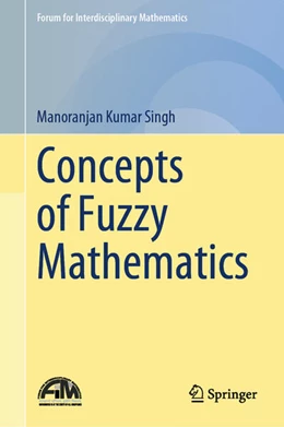 Abbildung von Singh | Concepts of Fuzzy Mathematics | 1. Auflage | 2024 | beck-shop.de