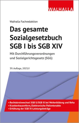 Abbildung von Walhalla Fachredaktion | Das gesamte Sozialgesetzbuch SGB I bis SGB XIV | 39. Auflage | 2025 | beck-shop.de