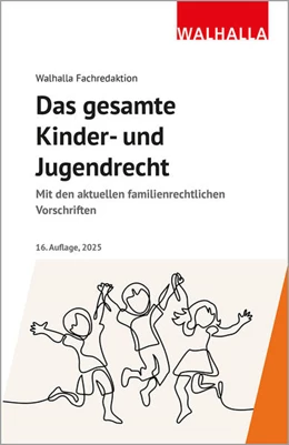 Abbildung von Walhalla Fachredaktion | Das gesamte Kinder- und Jugendrecht | 16. Auflage | 2025 | beck-shop.de