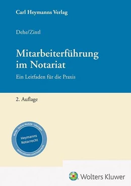 Abbildung von Dehe / Zintl | Mitarbeiterführung im Notariat | 2. Auflage | 2025 | beck-shop.de