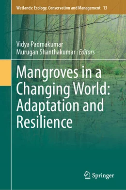 Abbildung von Padmakumar / Shanthakumar | Mangroves in a Changing World: Adaptation and Resilience | 1. Auflage | 2024 | beck-shop.de