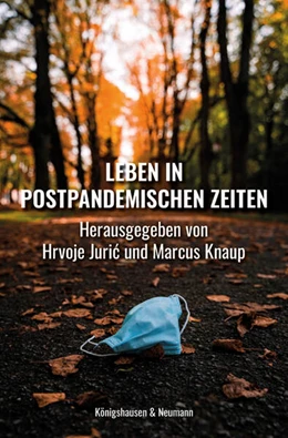 Abbildung von Juric / Knaup | Leben in postpandemischen Zeiten | 1. Auflage | 2024 | beck-shop.de