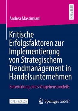 Abbildung von Massimiani | Kritische Erfolgsfaktoren zur Implementierung von Strategischem Trendmanagement in Handelsunternehmen | 1. Auflage | 2024 | beck-shop.de