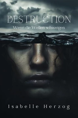 Abbildung von Herzog | Destruction: Wenn die Wellen schweigen | 1. Auflage | 2024 | beck-shop.de