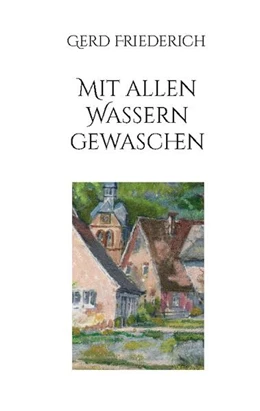 Abbildung von Friederich | Mit allen Wassern gewaschen | 1. Auflage | 2024 | beck-shop.de