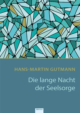 Abbildung von Gutmann | Die lange Nacht der Seelsorge | 1. Auflage | 2024 | beck-shop.de