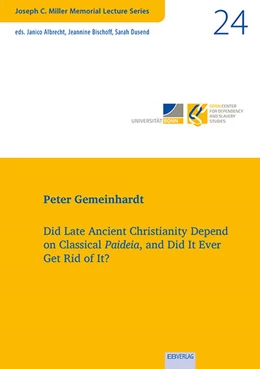 Abbildung von Gemeinhardt | Vol. 24: Did Late Ancient Christianity Depend on Classical Paideia, and Did It Ever Get Rid of It? | 1. Auflage | 2024 | beck-shop.de