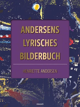 Abbildung von Andersen | Andersens lyrisches Bilderbuch | 1. Auflage | 2024 | beck-shop.de