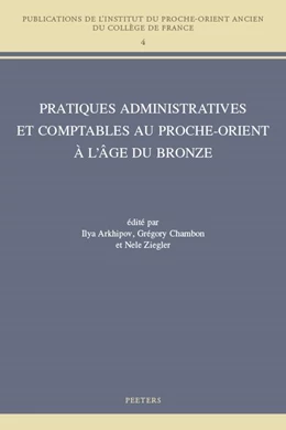Abbildung von Arkhipov / Chambon | Pratiques administratives et comptables au Proche-Orient à l'âge du Bronze | 1. Auflage | 2021 | beck-shop.de