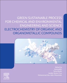 Abbildung von Altalhi / Neves Cruz | Electrochemistry of Organic and Organometallic Compounds:Green Sustainable Process for Chemical and Environmental Engineering and Science (GSPCEES) | 1. Auflage | 2025 | beck-shop.de