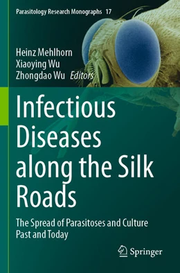 Abbildung von Mehlhorn / Wu | Infectious Diseases along the Silk Roads | 1. Auflage | 2024 | beck-shop.de