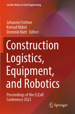 Abbildung von Fottner / Nübel | Construction Logistics, Equipment, and Robotics | 1. Auflage | 2024 | beck-shop.de