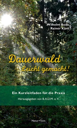 Abbildung von Bode / B. | Dauerwald - Leicht gemacht | 2. Auflage | 2024 | beck-shop.de