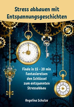 Abbildung von Schulze | Stress abbauen mit Entspannungsgeschichten | 1. Auflage | 2024 | beck-shop.de