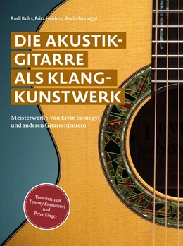 Abbildung von Bults / Heidorn | Die Akustikgitarre als Klangkunstwerk | 2. Auflage | 2024 | beck-shop.de