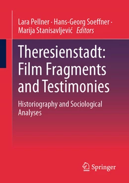 Abbildung von Pellner / Soeffner | Theresienstadt: Film Fragments and Testimonies | 1. Auflage | 2024 | beck-shop.de