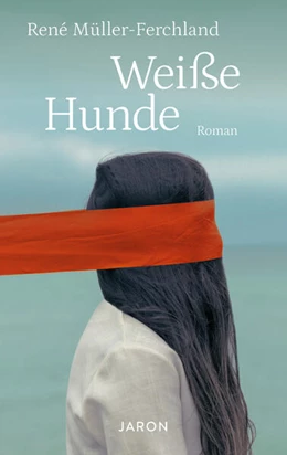 Abbildung von Müller-Ferchland | Weiße Hunde | 1. Auflage | 2024 | beck-shop.de