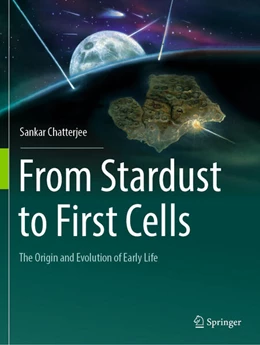 Abbildung von Chatterjee | From Stardust to First Cells | 1. Auflage | 2024 | beck-shop.de