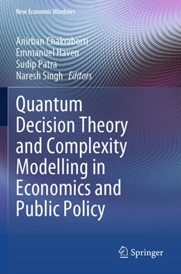 Abbildung von Chakraborti / Singh | Quantum Decision Theory and Complexity Modelling in Economics and Public Policy | 1. Auflage | 2024 | beck-shop.de