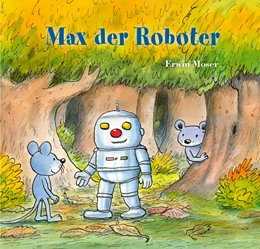 Abbildung von Moser | Max der Roboter | 1. Auflage | 2025 | beck-shop.de