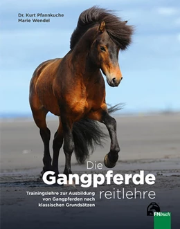 Abbildung von Pfannkuche / Wendel | Die Gangpferdereitlehre | 2. Auflage | 2024 | beck-shop.de