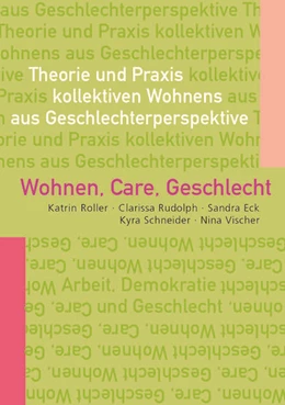 Abbildung von Roller / Rudolph | Wohnen, Care, Geschlecht | 1. Auflage | 2024 | beck-shop.de