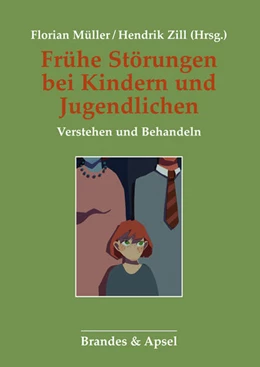 Abbildung von Müller / Zill | Frühe Störungen bei Kindern und Jugendlichen | 1. Auflage | 2025 | beck-shop.de