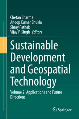 Abbildung von Sharma / Shukla | Sustainable Development and Geospatial Technology | 1. Auflage | 2024 | beck-shop.de