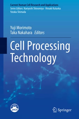 Abbildung von Morimoto / Nakahara | Cell Processing Technology | 1. Auflage | 2024 | beck-shop.de
