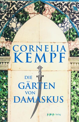 Abbildung von Kempf | Die Gärten von Damaskus | 2. Auflage | 2025 | beck-shop.de