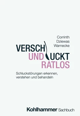 Abbildung von Corrinth / Dziewas | Verschluckt und ratlos | 1. Auflage | 2024 | beck-shop.de