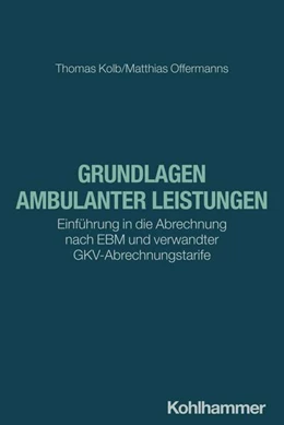 Abbildung von Kolb / Offermanns | Grundlagen ambulanter Leistungen | 1. Auflage | 2024 | beck-shop.de