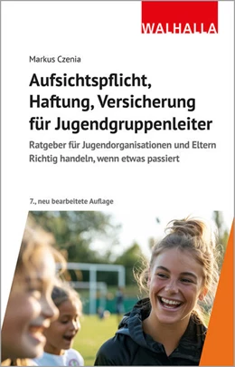 Abbildung von Czenia | Aufsichtspflicht, Haftung, Versicherung für Jugendgruppenleiter | 7. Auflage | 2025 | beck-shop.de