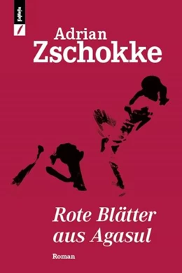 Abbildung von Zschokke | Rote Blätter aus Agasul | 1. Auflage | 2025 | beck-shop.de