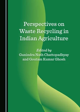 Abbildung von Chattopadhyay / Ghosh | Perspectives on Waste Recycling in Indian Agriculture | 1. Auflage | 2024 | beck-shop.de