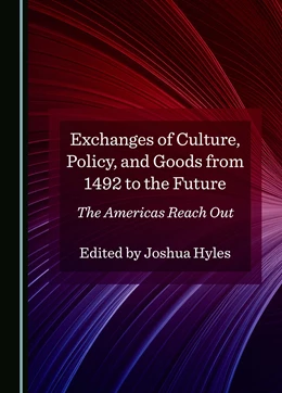 Abbildung von Hyles | Exchanges of Culture, Policy, and Goods from 1492 to the Future | 1. Auflage | 2024 | beck-shop.de