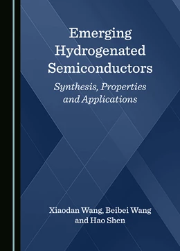 Abbildung von Wang / Shen | Emerging Hydrogenated Semiconductors | 1. Auflage | 2024 | beck-shop.de