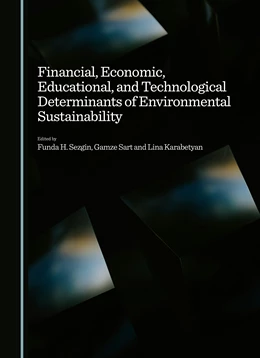 Abbildung von Sezgin / Sart | Financial, Economic, Educational, and Technological Determinants of Environmental Sustainability | 1. Auflage | 2024 | beck-shop.de