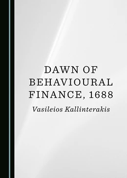 Abbildung von Kallinterakis | Dawn of Behavioural Finance, 1688 | 1. Auflage | 2024 | beck-shop.de