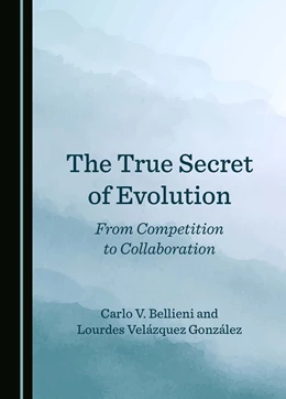 Abbildung von Bellieni / Velázquez González | The True Secret of Evolution | 1. Auflage | 2024 | beck-shop.de