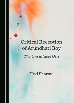 Abbildung von Sharma | Critical Reception of Arundhati Roy | 1. Auflage | 2024 | beck-shop.de